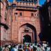 Lahori Gate in Delhi city